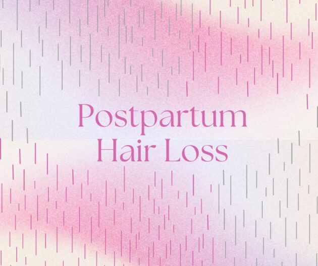 Postpartum Hair Loss