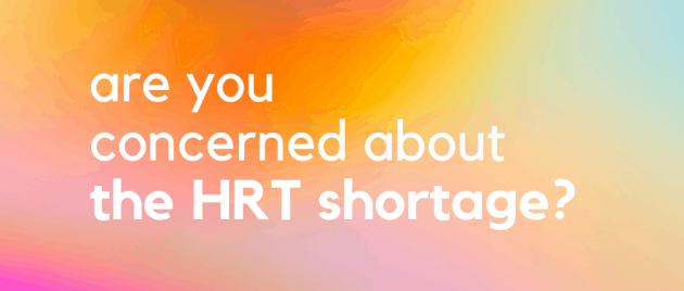 The HRT Shortage